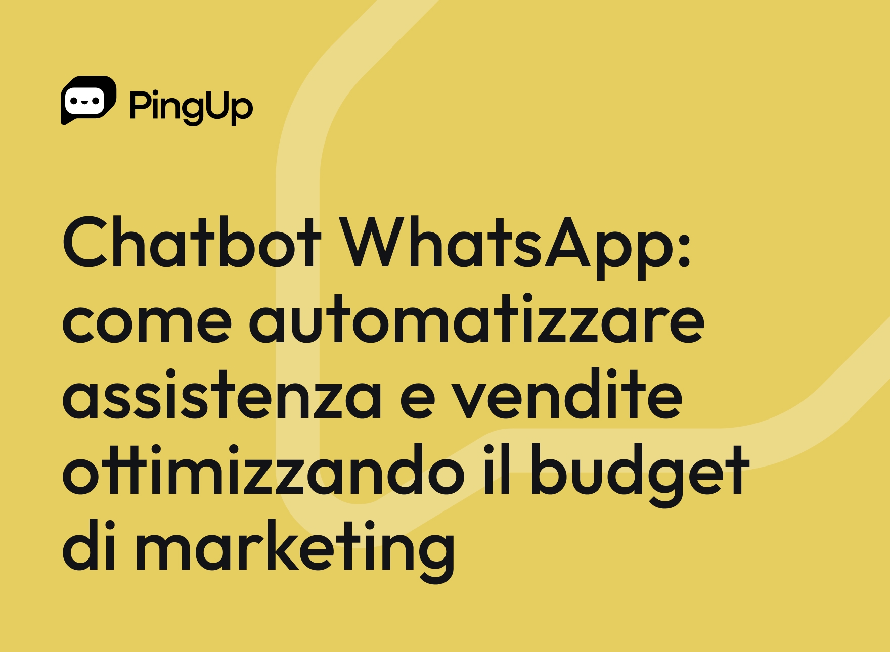 Chatbot WhatsApp: come automatizzare assistenza e vendite ottimizzando il budget di marketing