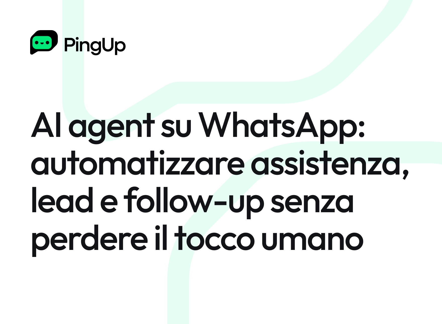 AI agent su WhatsApp: automatizzare assistenza, lead e follow-up senza perdere il tocco umano