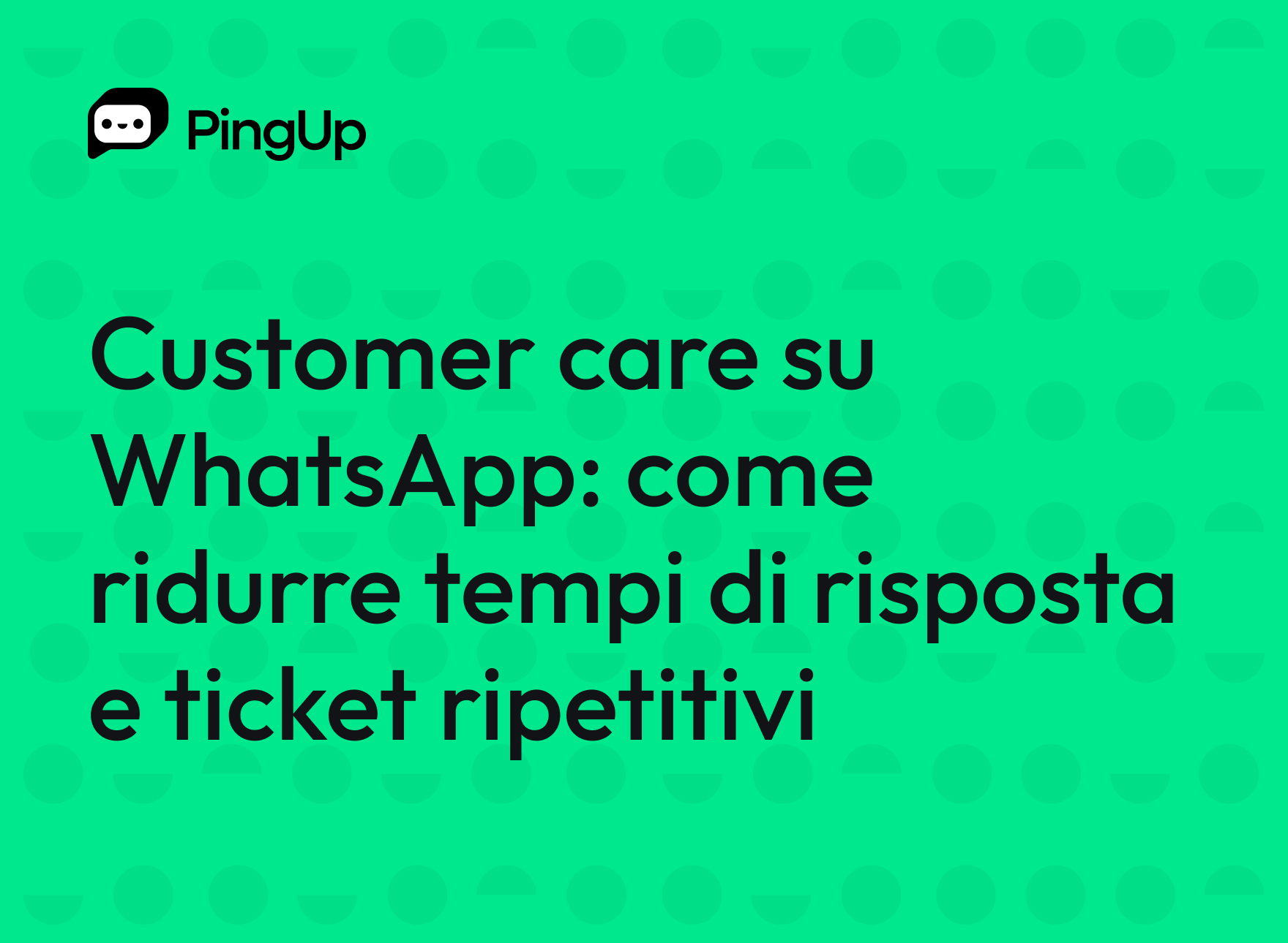 Customer care su WhatsApp: come ridurre tempi di risposta e ticket ripetitivi