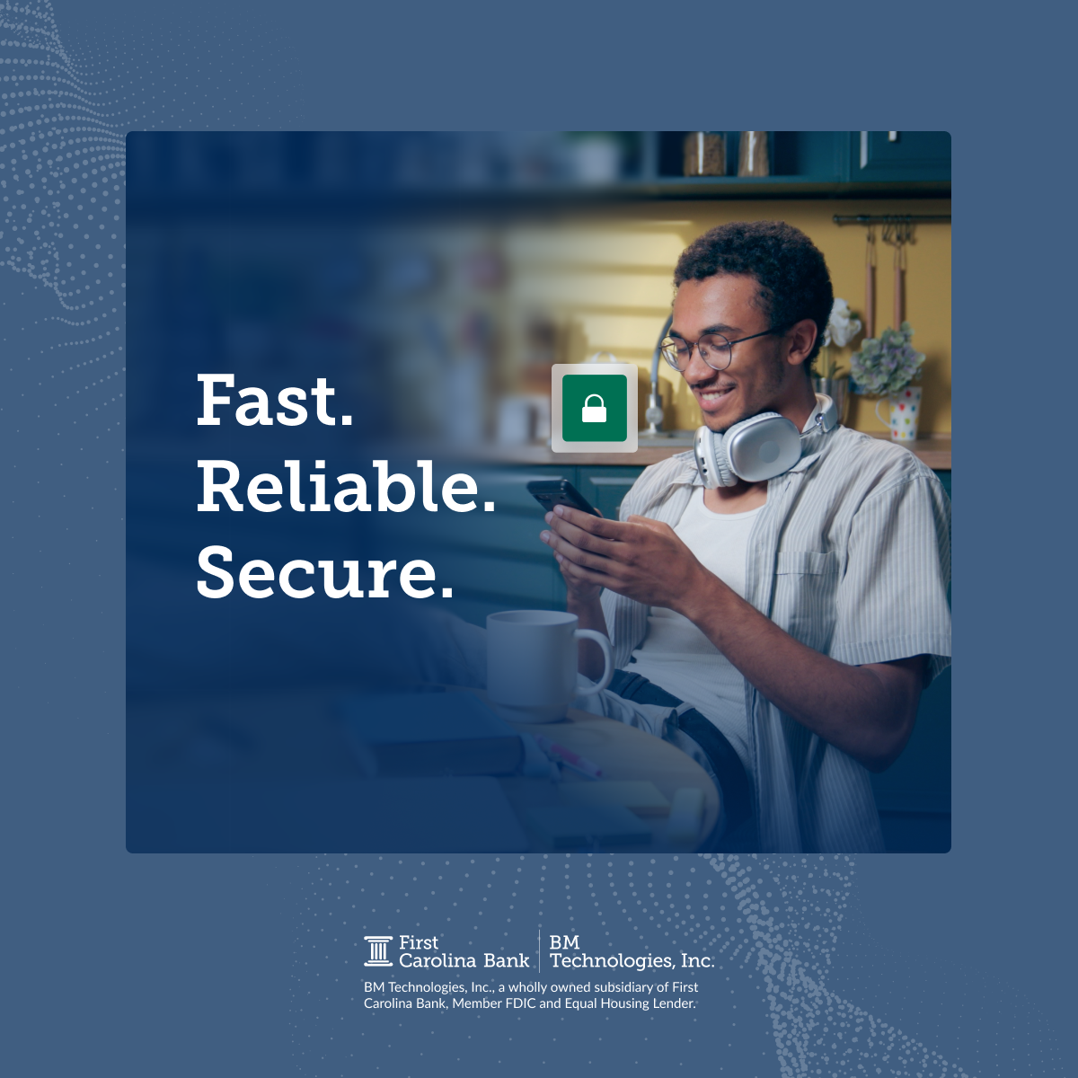 A man sitting and looking at his phone. The words on the image are: fast, reliable, and secure.