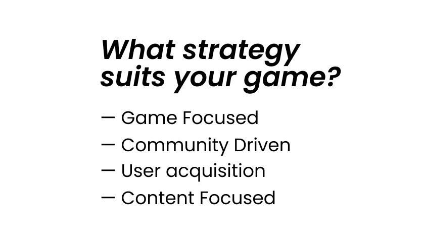A white background with black text that says "What strategy suits your game?"