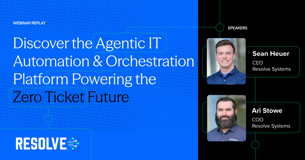 Discover the Agentic IT Automation & Orchestration Platform Powering the Zero Ticket Future