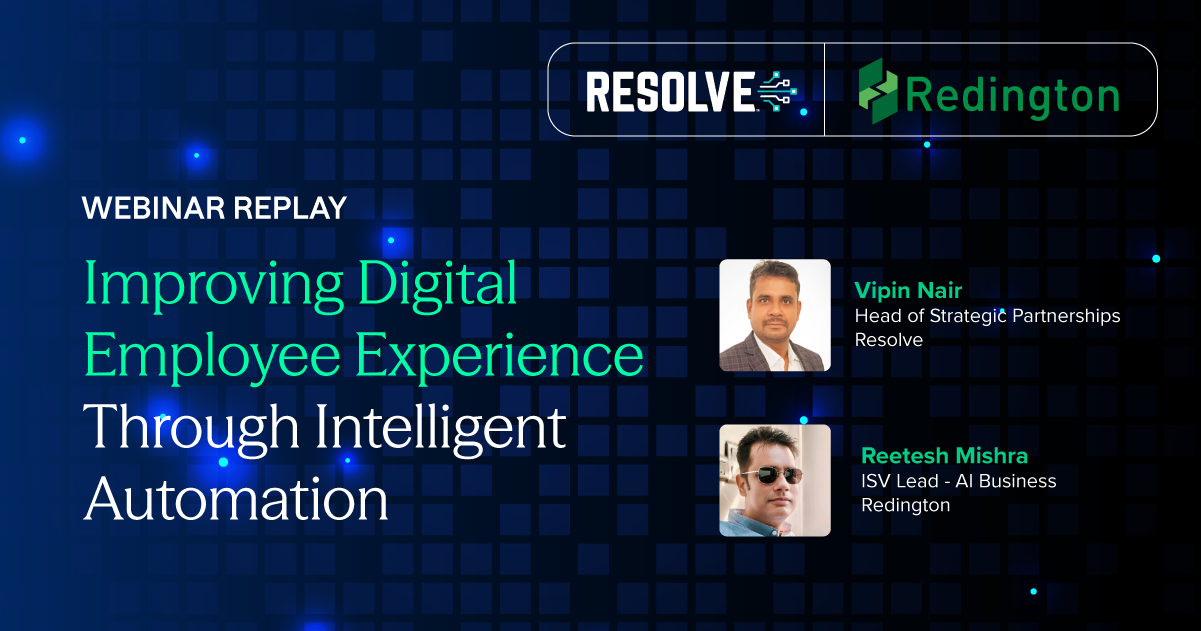 Improving Digital Employee Experience Through Intelligent Automation