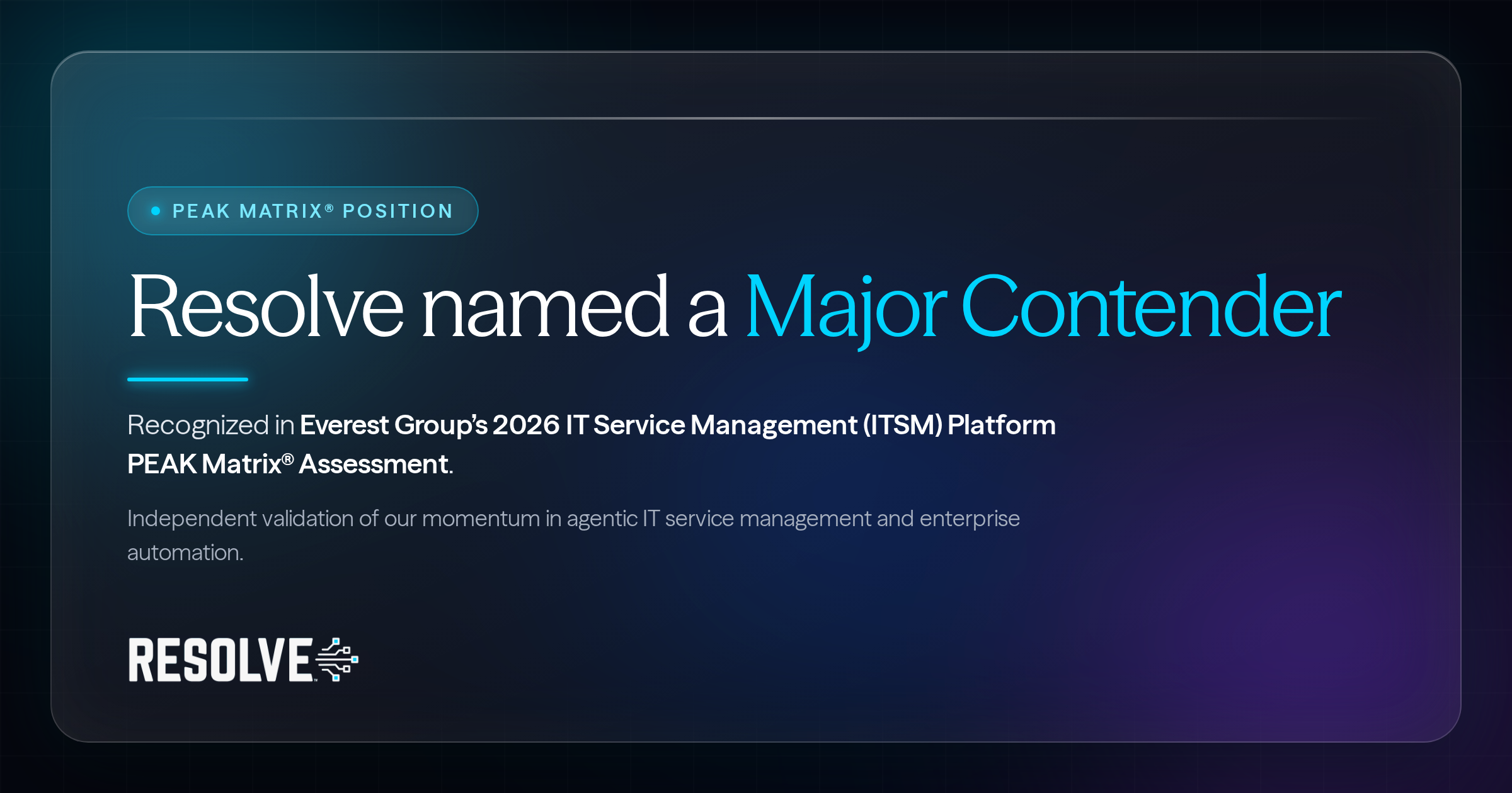 Resolve Recognized as a Major Contender in Everest Group's 2026 IT Service Management (ITSM) Platform PEAK Matrix® Assessment