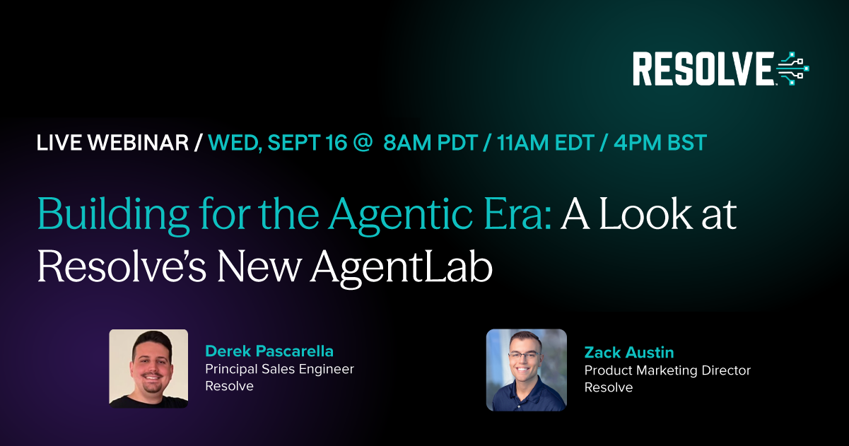 Building for the Agentic Era: A Look at Resolve’s New AgentLab