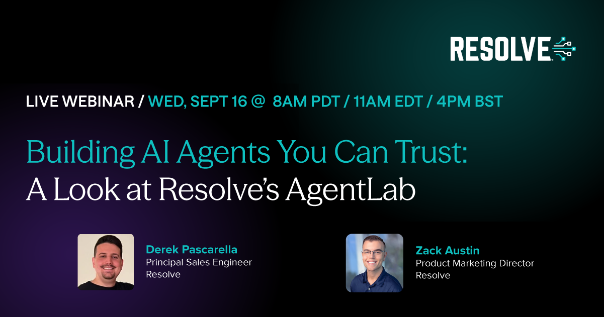 Building AI Agents You Can Trust: A Look at Resolve’s AgentLab