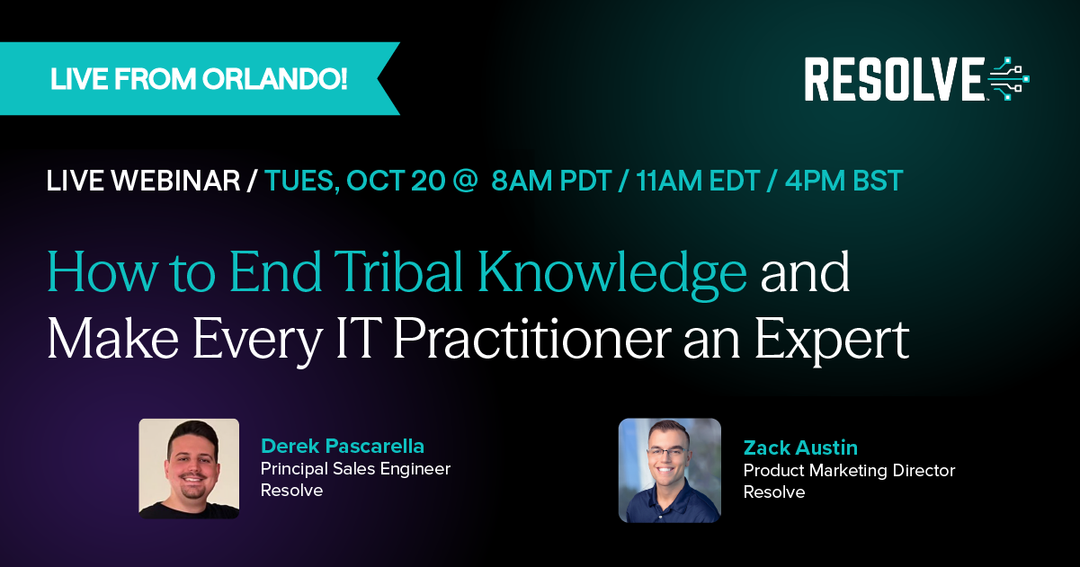 How to End Tribal Knowledge and Make Every IT Practitioner an Expert