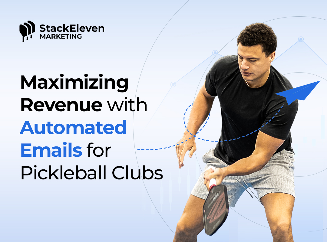 Maximizing Revenue with Automated Emails for Pickleball Clubs