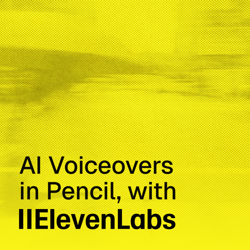 AI Voiceovers in Pencil, with ElevenLabs