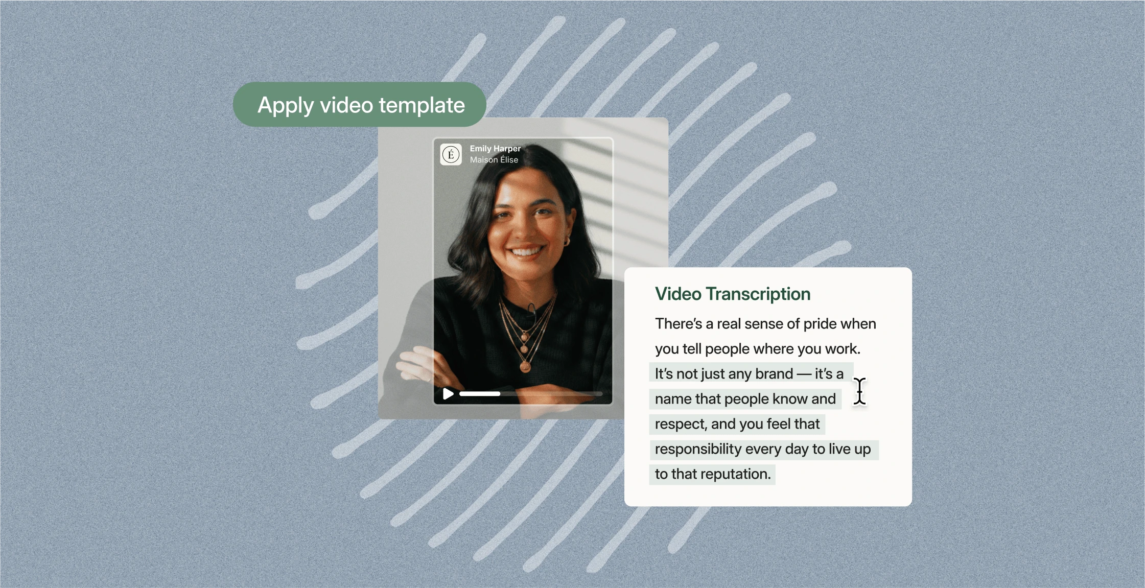 Vouch applying a video template to a woman's video with its transcription about pride in the employer brand