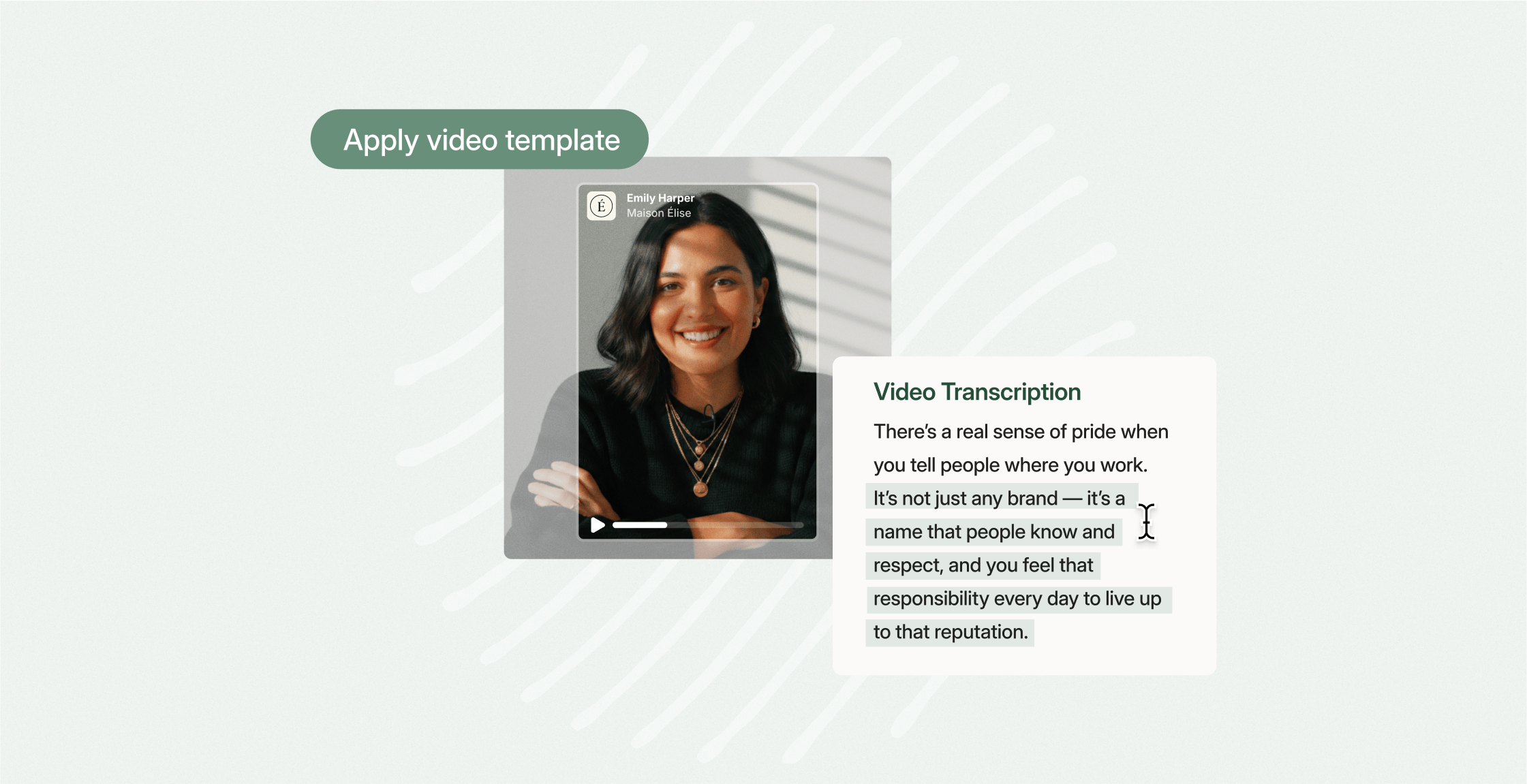 Vouch 'Apply video template' on a woman's video with a video transcription about pride in where you work