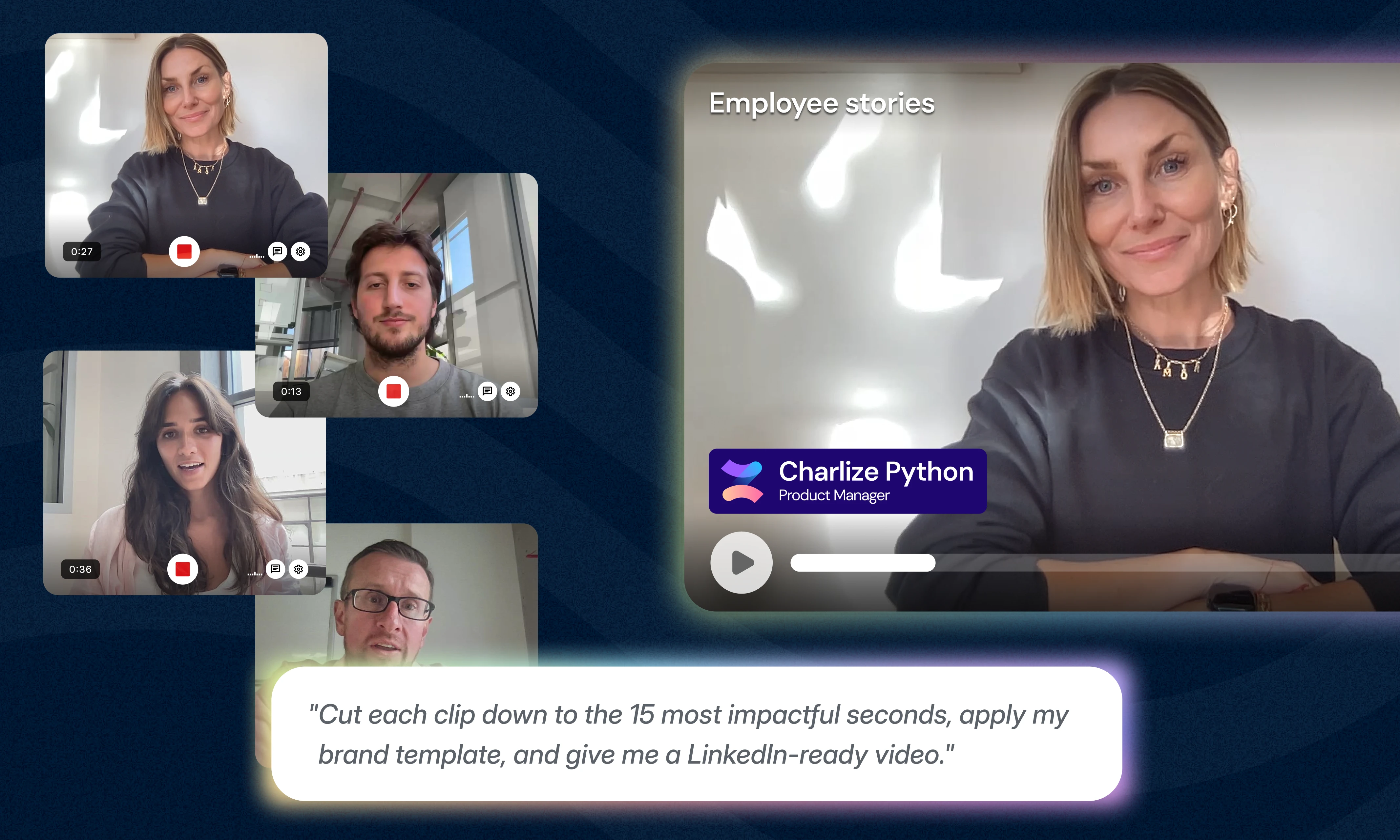 Employee story videos with an Ask Vouch prompt to cut clips into a branded LinkedIn-ready video