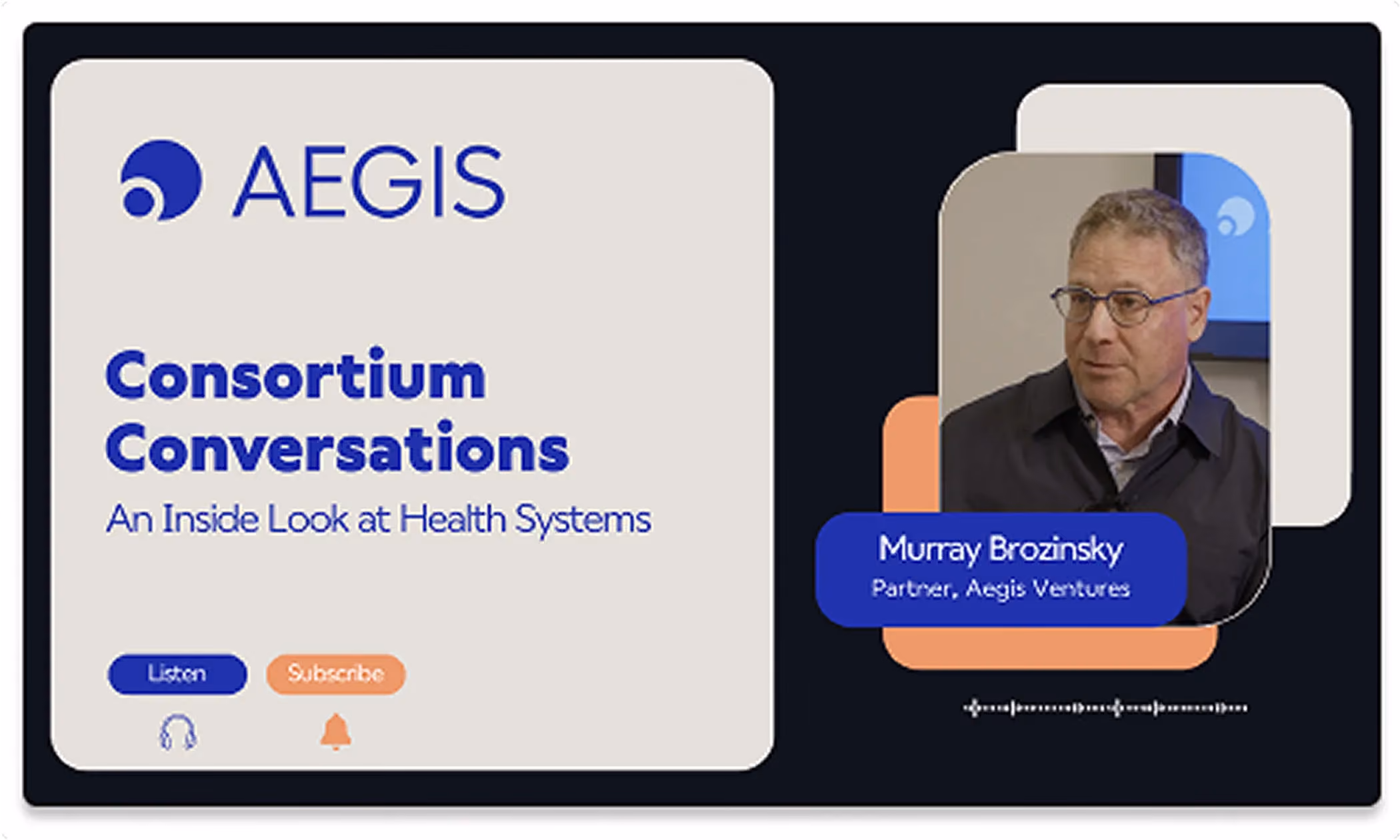 Consortium Conversations with Murray Brozinsky, Partner, Aegis Ventures