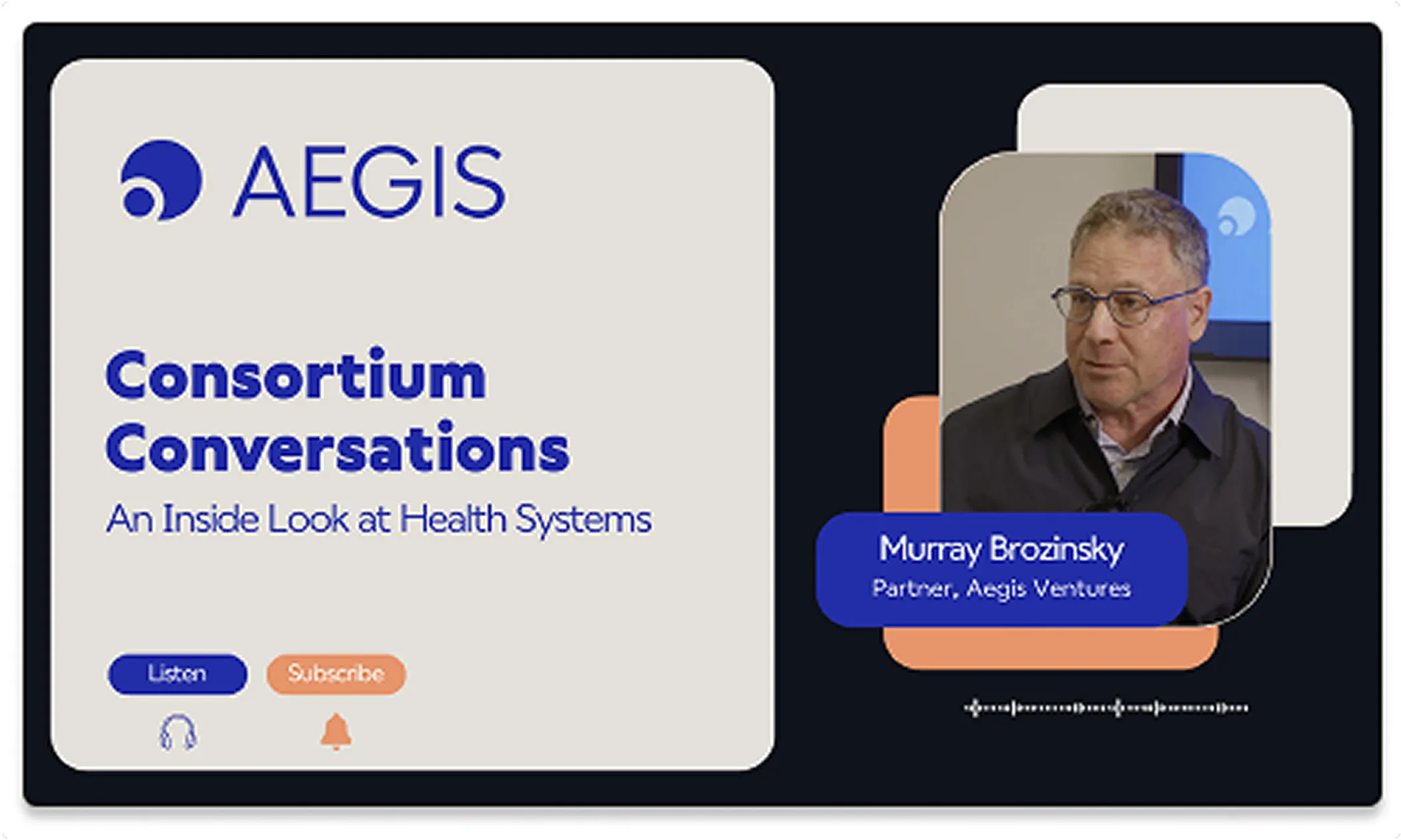 Consortium Conversations with Murray Brozinsky, Partner, Aegis Ventures