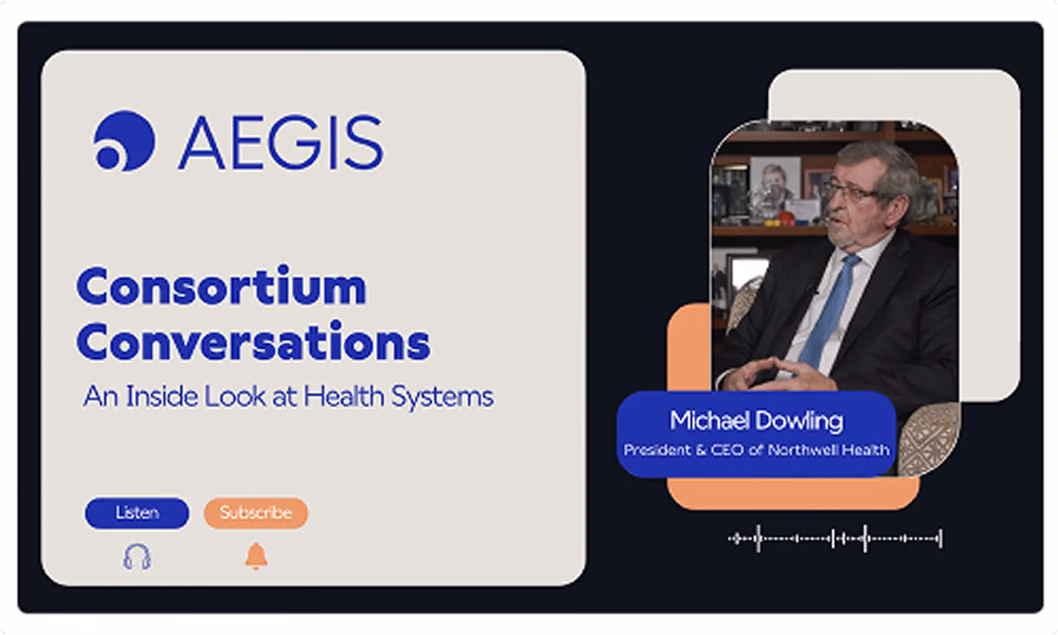 Consortium Conversations with Michael Dowling, President & CEO of Northwell Health (Part 1)