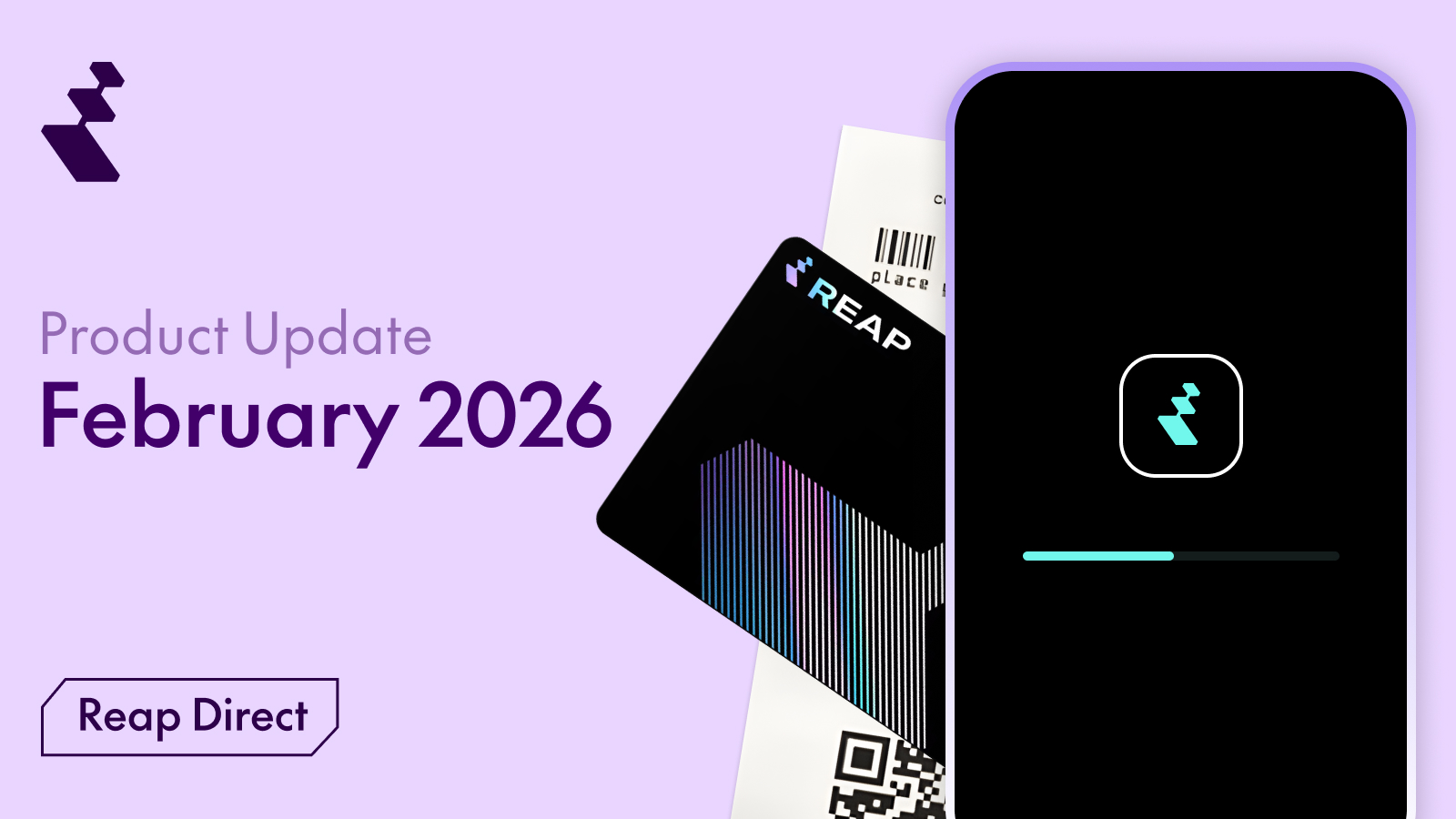 Product update for Reap Direct in February 2026 with card and phone loading screen.