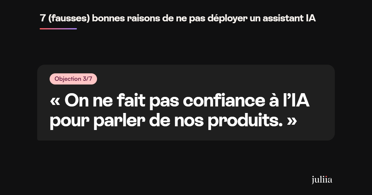 Faire confiance à un agent conversationnel IA pour vendre vos produits ? Oui, à condition de le tester