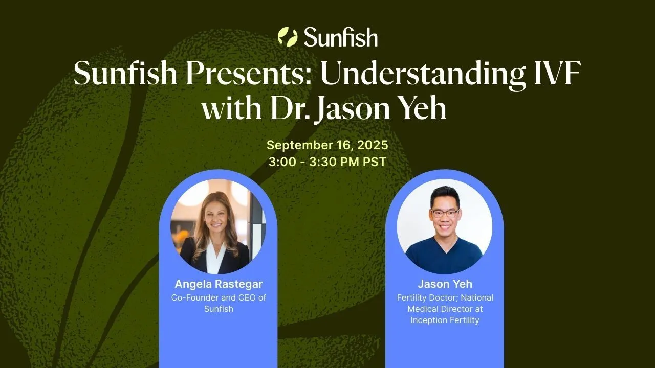 Understanding IVF, with Dr. Jason Yeh and Sunfish