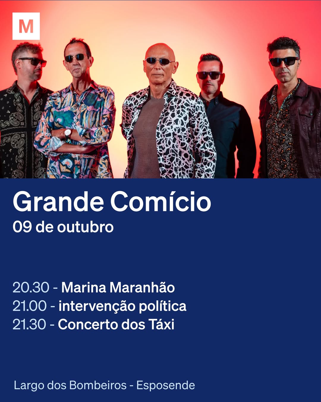 Pode ser uma imagem de 5 pessoas e a texto que diz "M Grande Comício 09 de outubro 20.30 Marina Maranhã 21.00 -intervenção política 21.30-ConcertodosTáx 21.30- Concerto dos Táxi Largo dos Bombeiros Esposende"