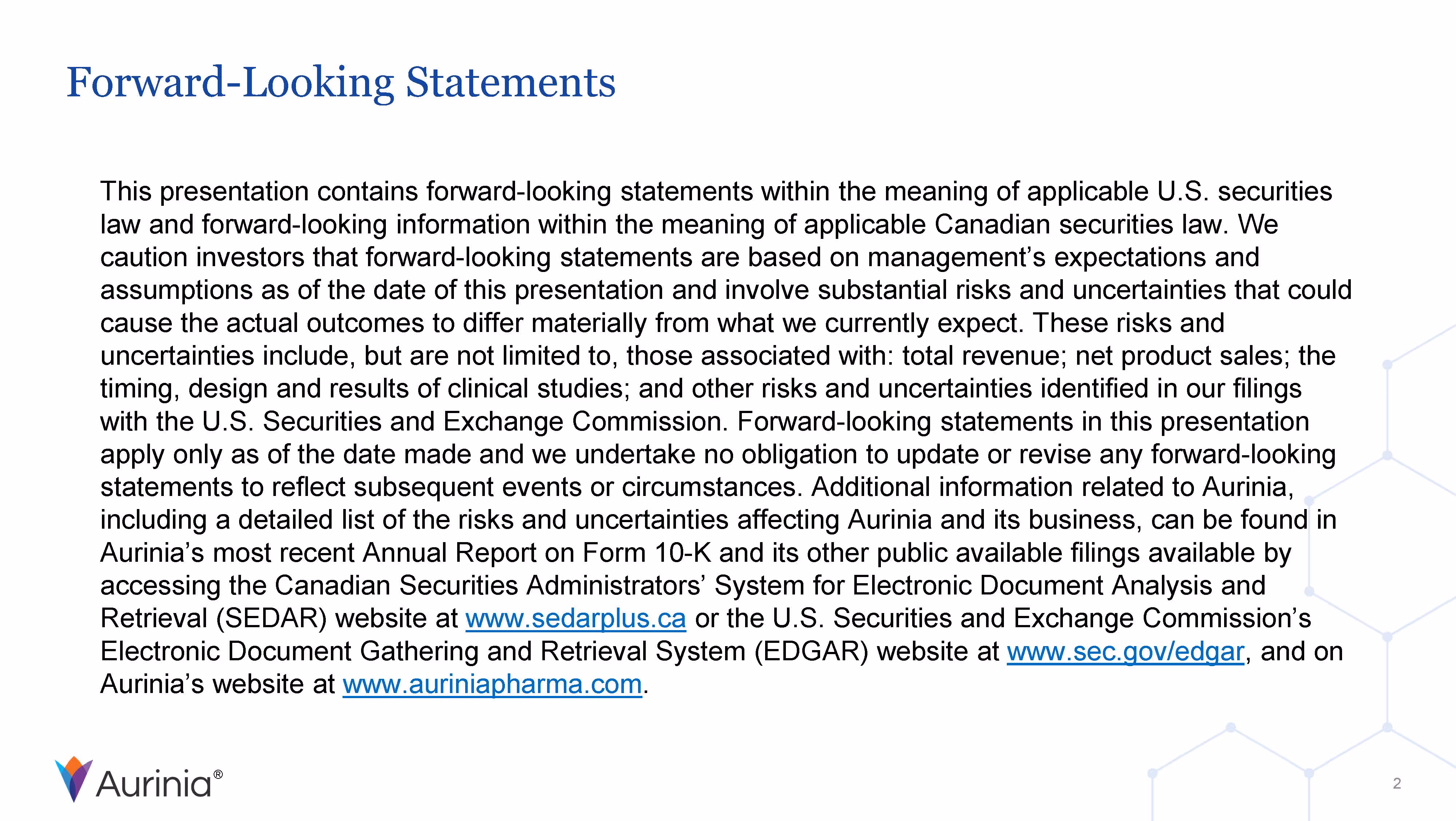 Forward-Looking Statements
This presentation contains forward-looking statements within the meaning of applicable U.S. securities law and forward-looking information within the meaning of applicable Canadian securities law.