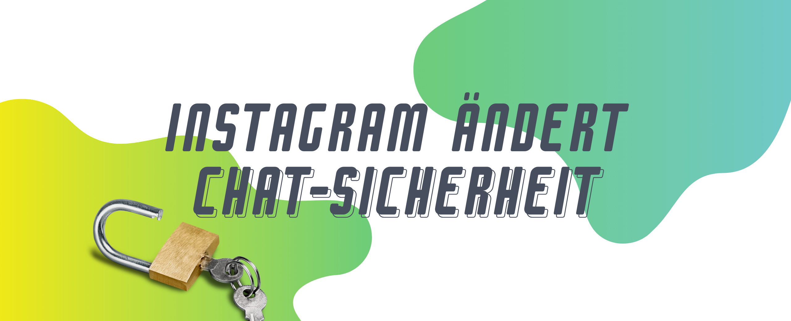 Header Insta Chat Sicherheit