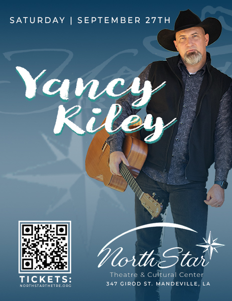 A concert poster for Yancy Riley with his photo for his upcoming show at the North Star Theatre in Mandeville