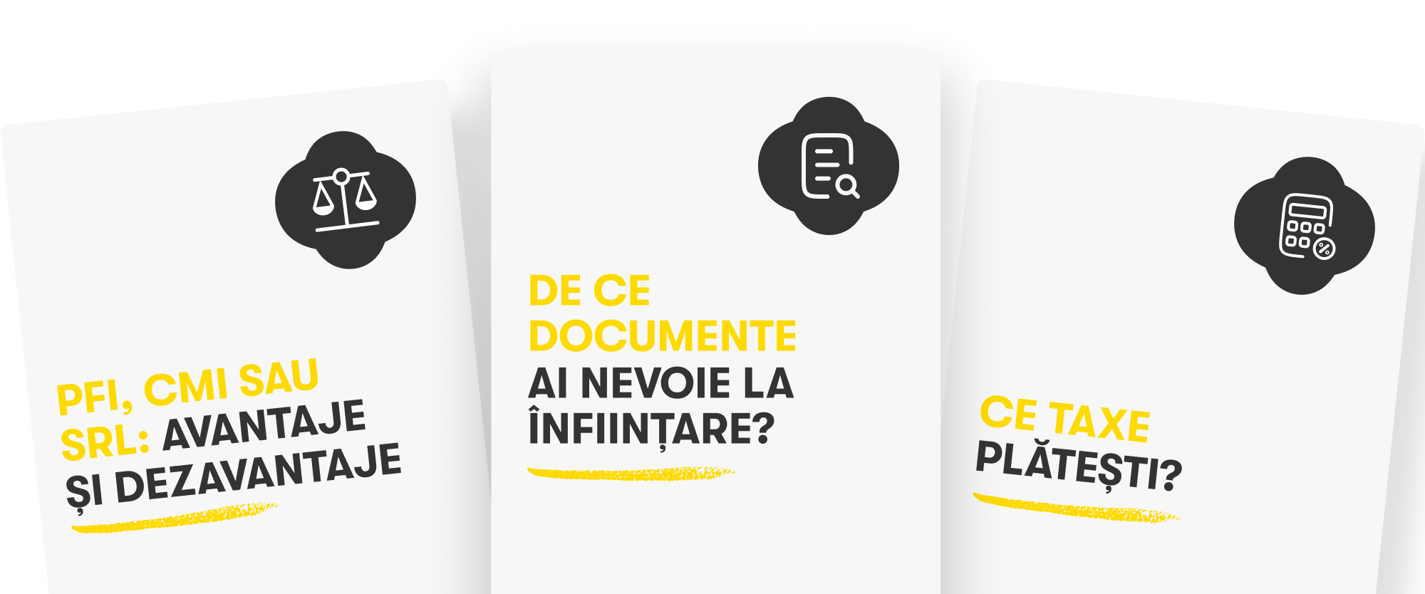 Trei carduri plasate orizontal cu text în limba română: Avantaje și dezavantaje pentru PFA, PFI, CMI sau SRL; De ce documente ai nevoie la înființare; Ce taxe plătești?, fiecare card având o pictogramă simplificată legată de temă.