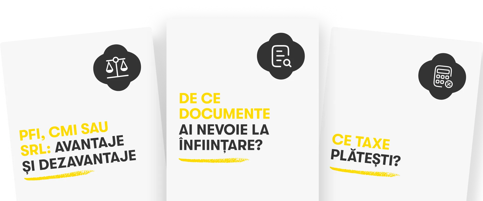 Trei carduri plasate orizontal cu text în limba română: Avantaje și dezavantaje pentru PFA, PFI, CMI sau SRL; De ce documente ai nevoie la înființare; Ce taxe plătești?, fiecare card având o pictogramă simplificată legată de temă.