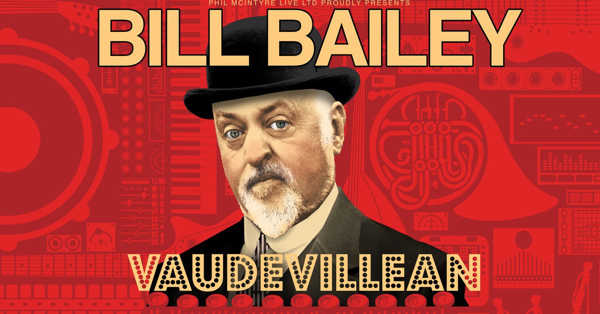 Bill Bailey: Vaudevillean