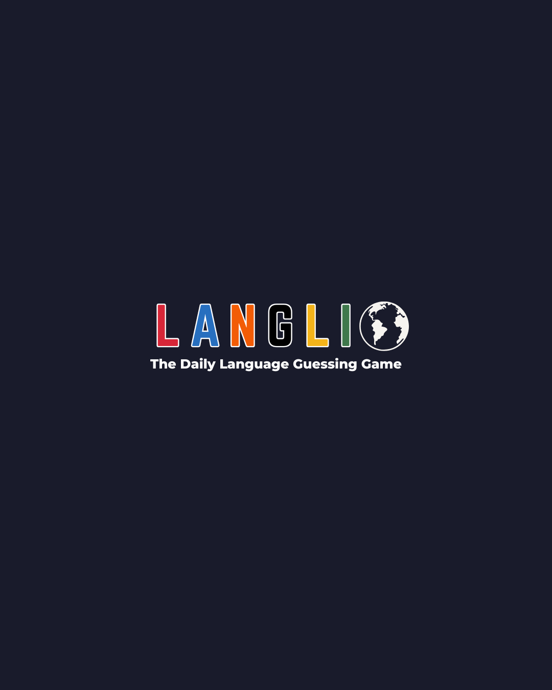 Logo for Langlio with colorful letters and a globe icon, tagline 'The Daily Language Guessing Game' on dark background.