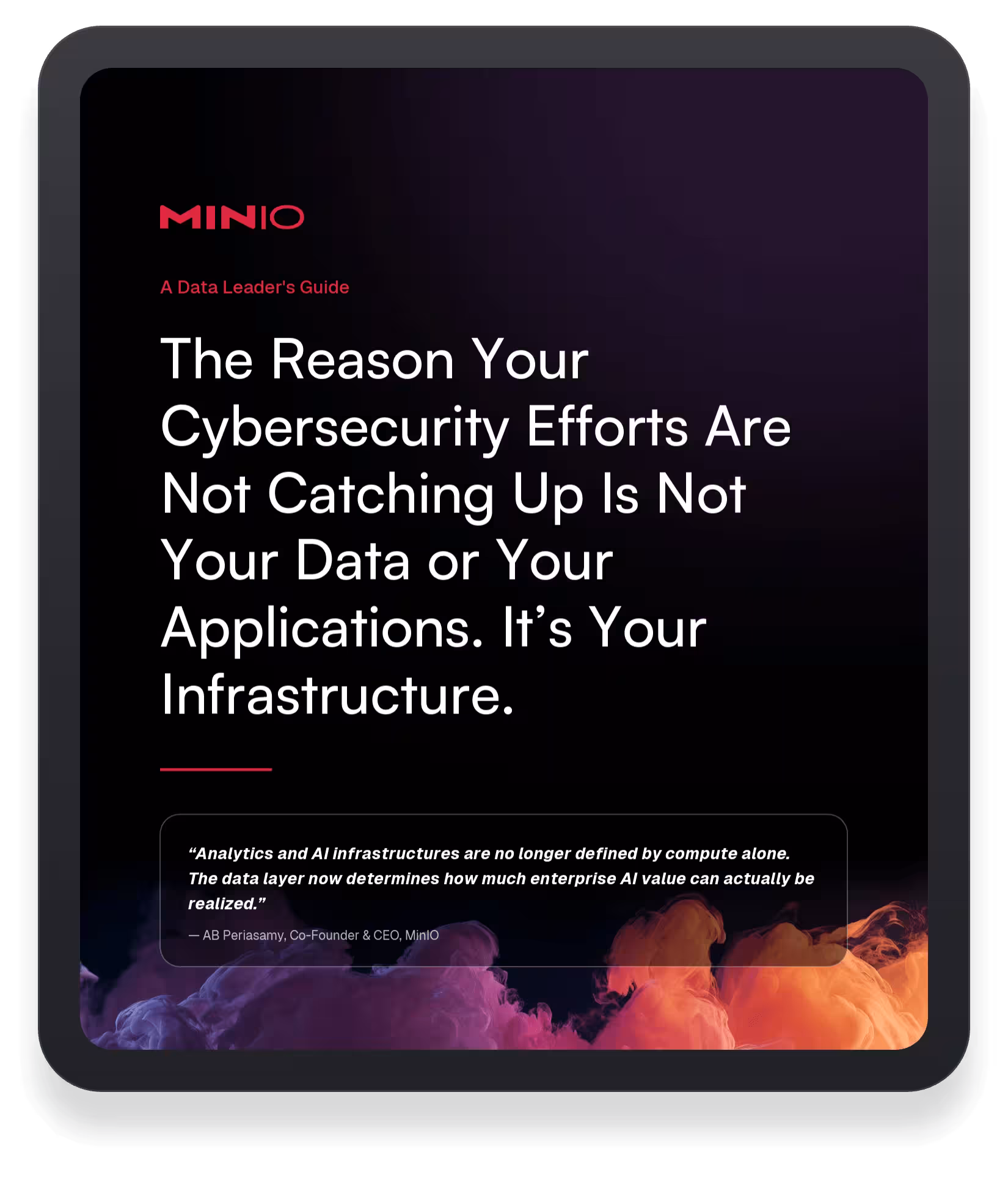 Text on dark background: Cybersecurity efforts lag due to infrastructure, not data or applications, per MinIO CEO.