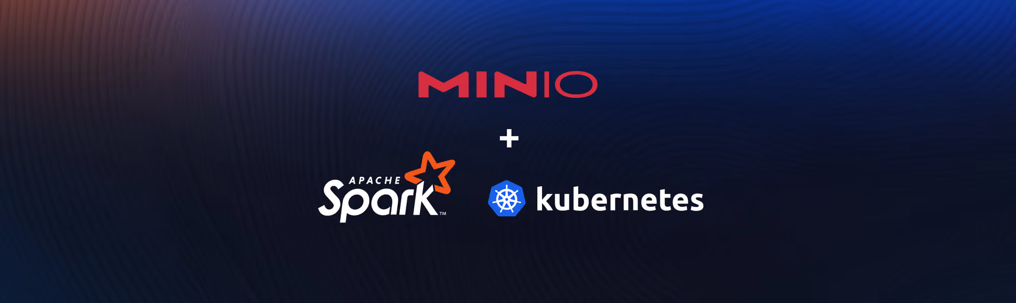 Logos of MinIO, Apache Spark, and Kubernetes on a dark blue textured background with a plus sign.