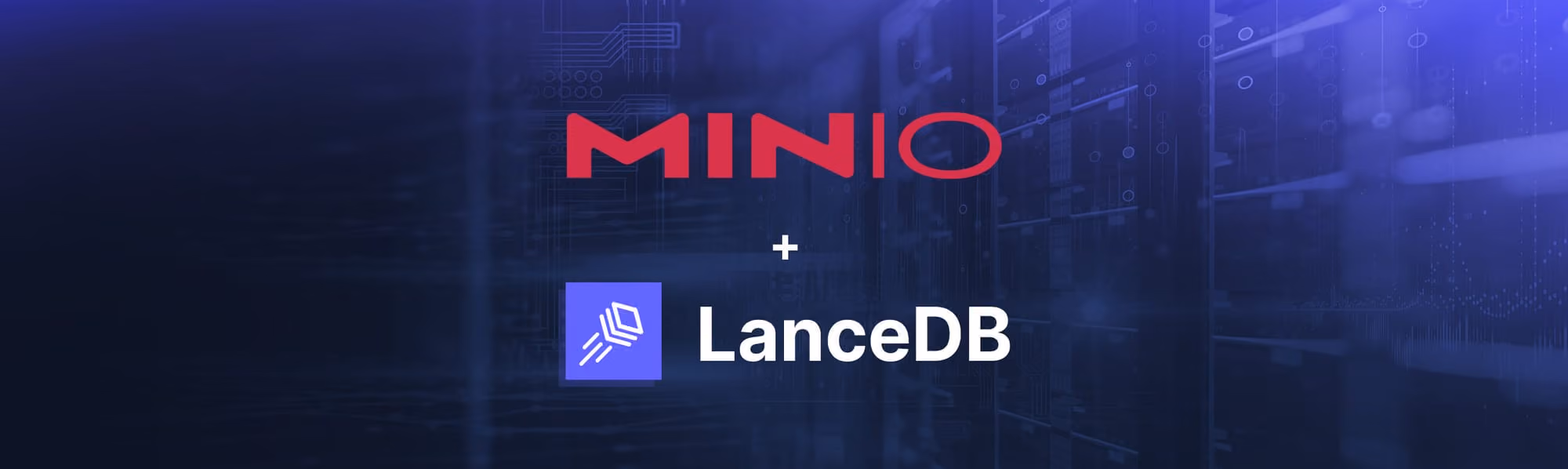 MinIO and LanceDB logos on a blue tech background with server racks and digital elements.