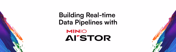 Text: Building real-time data pipelines with MinIO AIStore on white background with colorful edges.