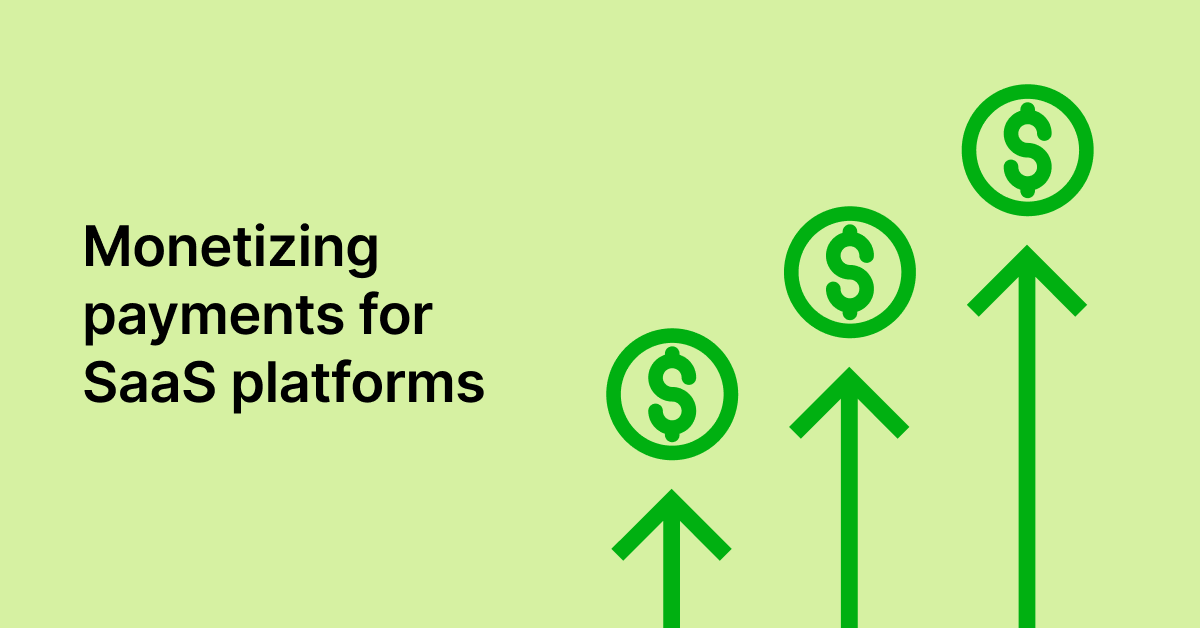 Monetizing payments for SaaS platforms