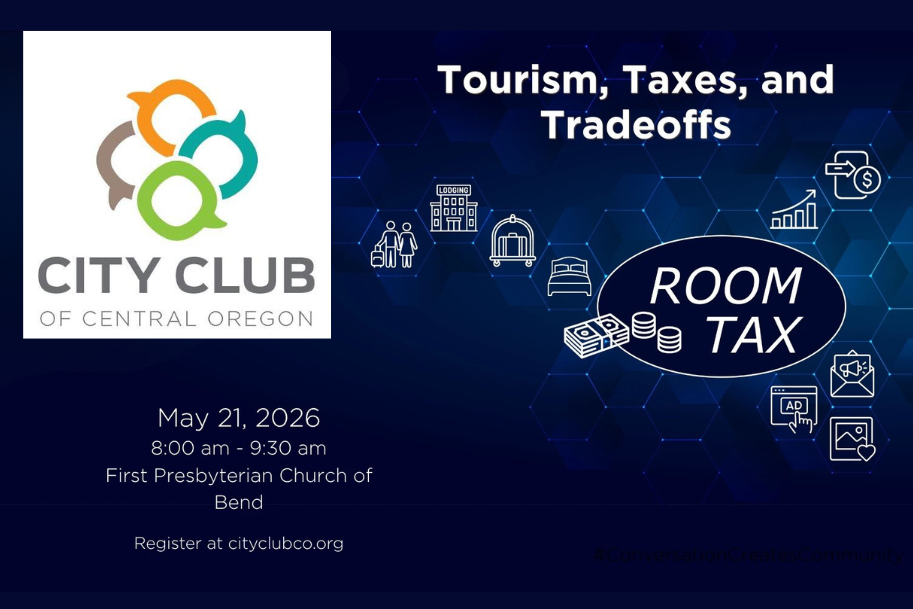 City Club of Central Oregon Hosts Forum on Tourism and the Future of the Transient Lodging Tax