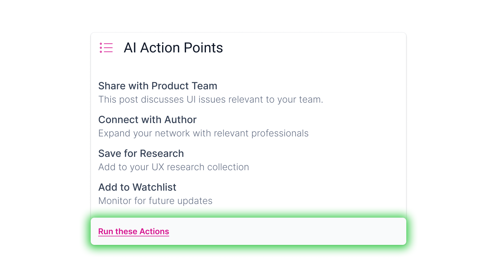 AI Action Points dashboard showing automated recommendations to share with product team, connect with author, save for research, and add to watchlist with highlighted Run these Actions button