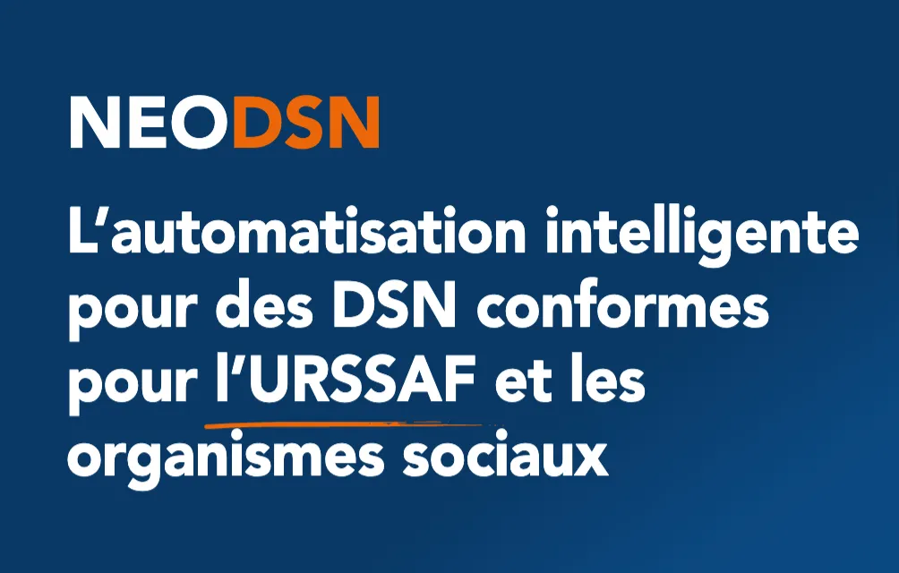 NeoDSN, la plateforme d'automatisation des DSN de Neoptim