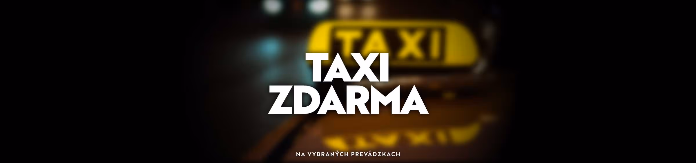 Taxi na vybraných prevádzkach zdarma