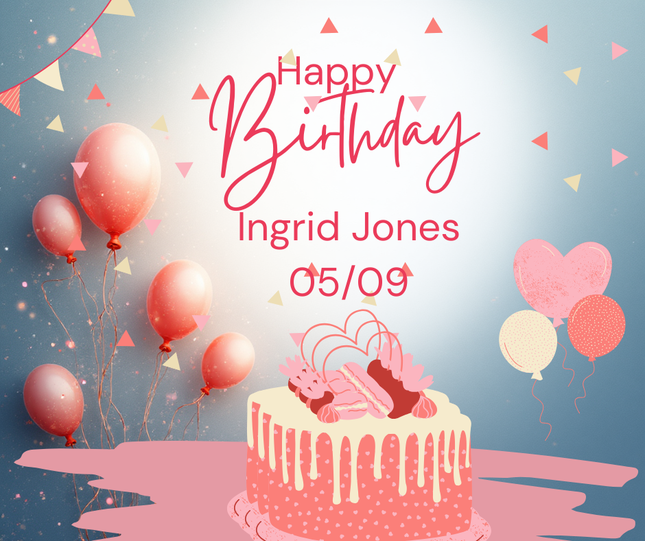 Birthday greeting for Ingrid Jones on 05/09 with pink balloons, confetti, and a decorated pink and white birthday cake.