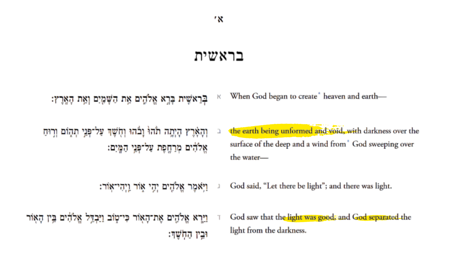 Genesis chapter one verses 1-4 https://www.sefaria.org.il/Genesis.1.1?lang=bi&aliyot=0
