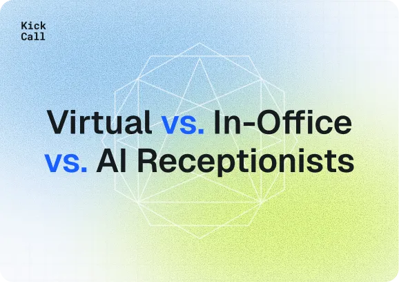 Virtual vs. In-Office vs. AI Receptionists: Which One Fits Your Business Best?