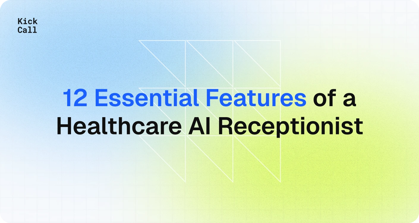 12 Essential Features of a Healthcare AI Receptionist