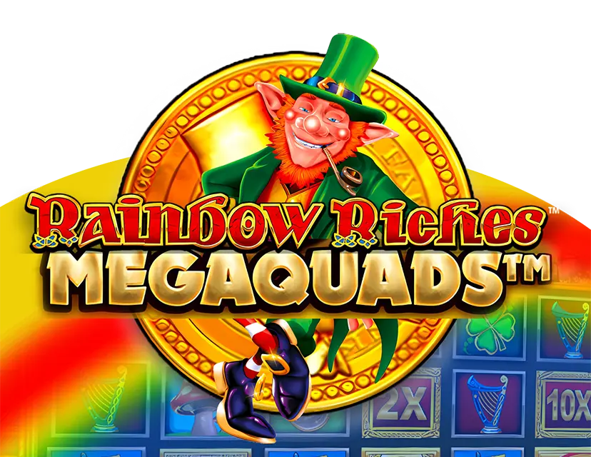 Rainbow Riches  Megaquads 