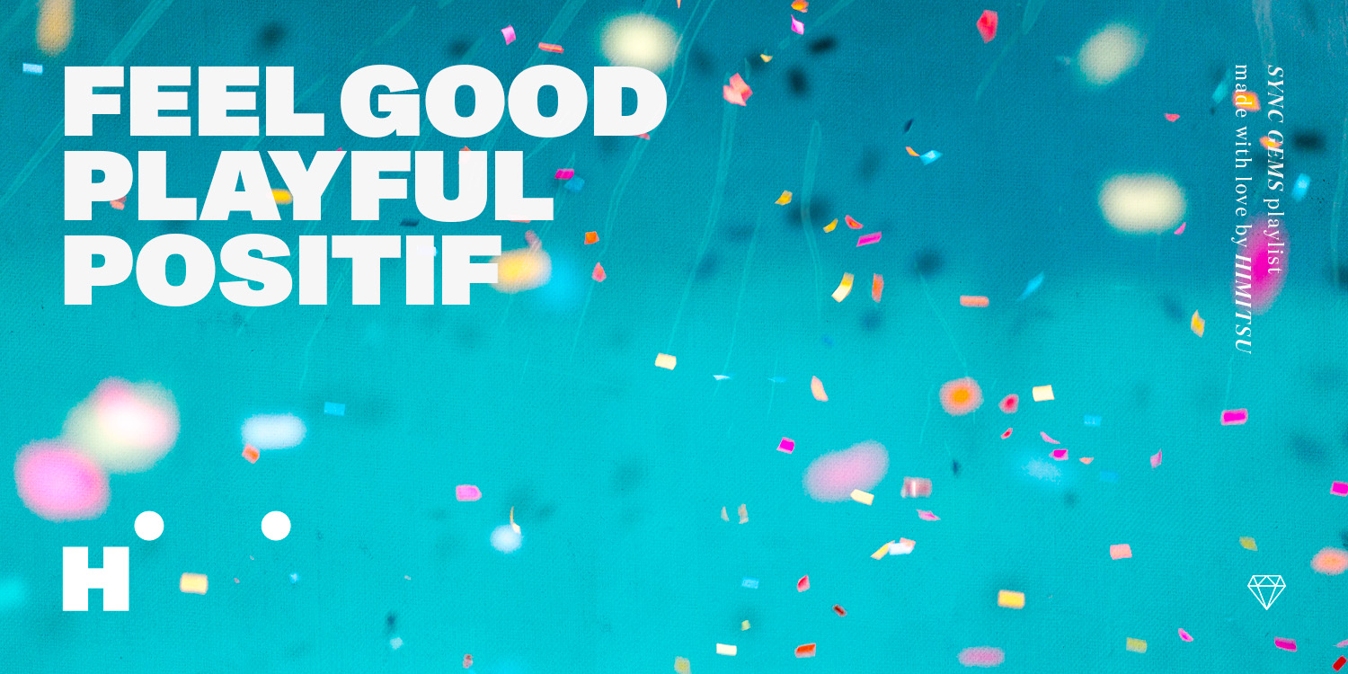 The artwork of "Feel Good" playlist by Himitsu, providing music for films.