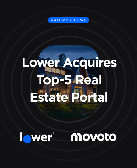 Graphic announcing company news: ‘Lower Acquires Top-5 Real Estate Portal.’ The image features a modern home in the background, with the logos of Lower and Movoto displayed below the headline on a dark, circular gradient background.