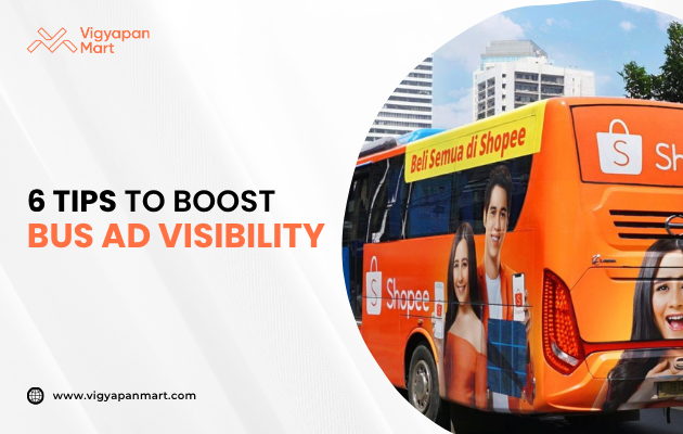 Vigyapan Mart graphic showing an orange Shopee bus ad with models and text “Beli Semua di Shopee.” Left side reads “6 Tips to Boost Bus Ad Visibility” with Vigyapan Mart logo and website.