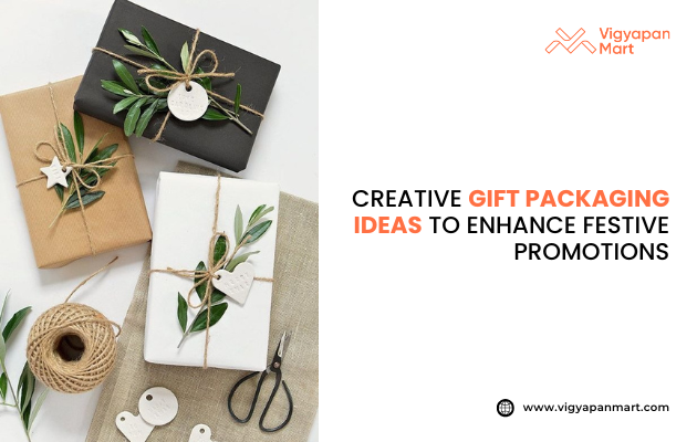 Eco-friendly gift packaging with black, white, and kraft paper wraps, tied with twine and decorated with green leaves and tags. Includes scissors, twine roll, and tags on beige fabric. Text reads “Creative Gift Packaging Ideas to Enhance Festive Promotions” by Vigyapan Mart, www.vigyapanmart.com