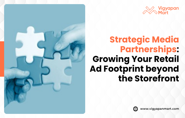 Retail brand campaign illustrating strategic media partnerships to expand advertising reach beyond the storefront, featuring collaborations with digital platforms and offsite placements.