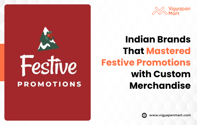 Image features 'Festive Promotions' text with a decorated mountain logo on red. Right side reads 'Indian Brands That Mastered Festive Promotions with Custom Merchandise' in bold. Tone is celebratory.